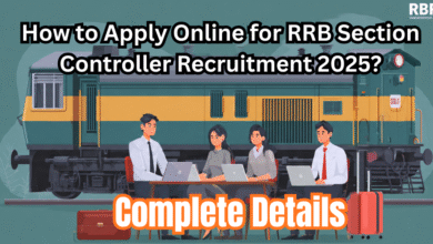 How to Apply Online for RRB Section Controller Recruitment 2025?