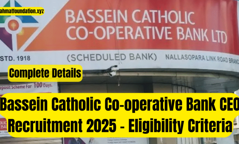 Bassein Catholic Co-operative Bank CEO Recruitment 2025 – Eligibility Criteria