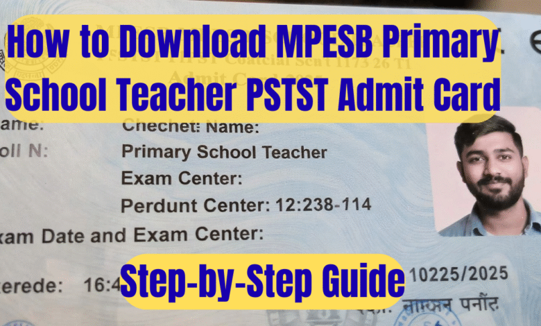 MPESB Primary School Teacher PSTST Admit Card